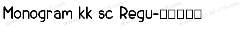 Monogram kk sc Regu字体转换